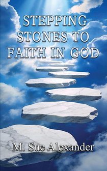 Stepping Stones to Faith in God