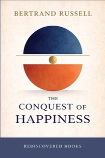 The Conquest of Happiness: A Rediscovered Book