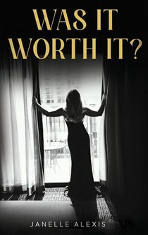 WAS IT WORTH IT?