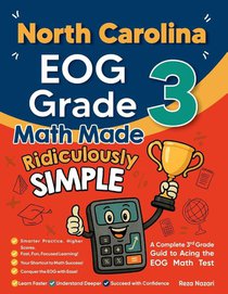 North Carolina EOG Grade 3 Math Made Ridiculously Simple