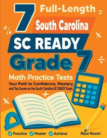 7 Full-Length South Carolina SC READY Grade 7 Math Practice Tests