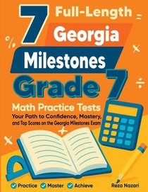 7 Full-Length Georgia Milestones Grade 7 Math Practice Tests