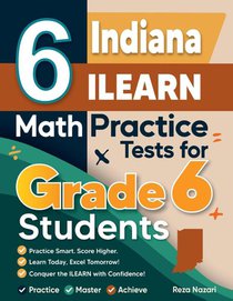 6 Indiana ILEARN Math Practice Tests for Grade 6 Students