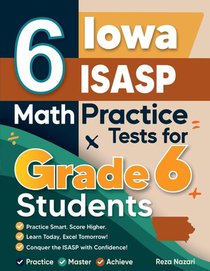 6 Iowa ISASP Math Practice Tests for Grade 6 Students