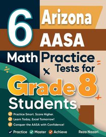 6 Arizona AASA Math Practice Tests for Grade 8 Students
