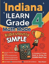 Indiana ILEARN Grade 4 Math Made Ridiculously Simple