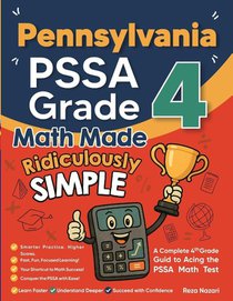 Pennsylvania PSSA Grade 4 Math Made Ridiculously Simple