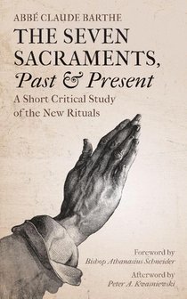 The Seven Sacraments, Past and Present