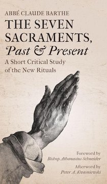 The Seven Sacraments, Past and Present