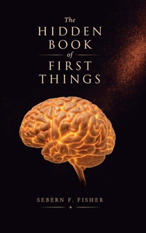 The Hidden Book of First Things