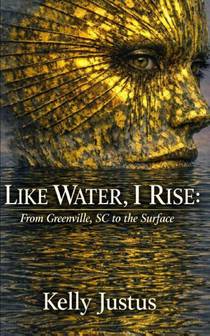 Justus, K: Like Water, I Rise