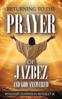 RETURNING TO THE PRAYER OF JABEZ & GOD ANSWERED