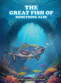 The Great Fish of Something Else