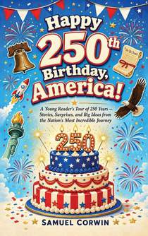 Happy 250th Birthday, America!