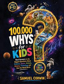 100,000 Whys for Kids