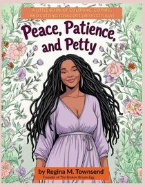 Peace, Patience, and Petty