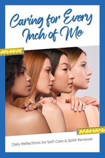 Caring for Every Inch of Me