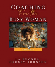 Coaching for the Busy Woman