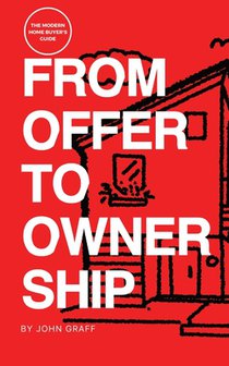 From Offer to Ownership: The Modern Home Buyer's Guide