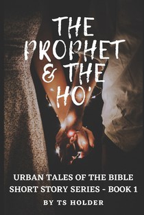 Urban Tales of the Bible Short Story Series Book 1
