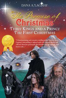 The Promise of Christmas: Three Kings and A Prince, The First Christmas