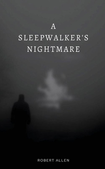 A Sleepwalker's Nightmare