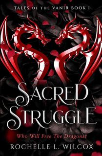 Sacred Struggle, a Dragon Rider Fantasy Romance