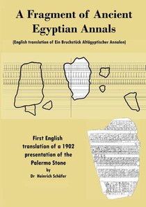 A Fragment of Ancient Egyptian Annals (English translation of Ein Bruchstück Altägyptischer Annalen)