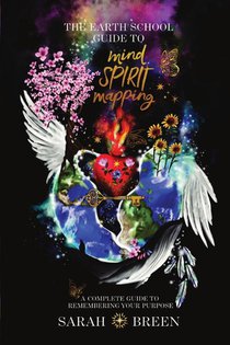 The Earth School Guide to Mind Spirit Mapping
