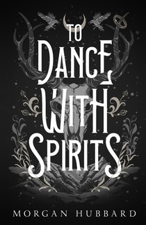 To Dance With Spirits