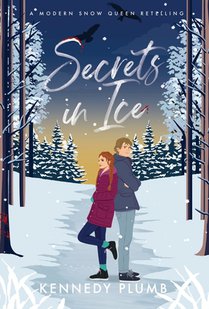 Secrets in Ice: A Modern Snow Queen Retelling