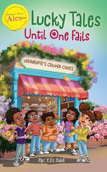 Smart Alec Alex, The Series: Lucky Tales Until One Fails