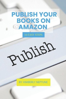 Neptune, K: PUBLISH YOUR BOOKS ON AMAZON