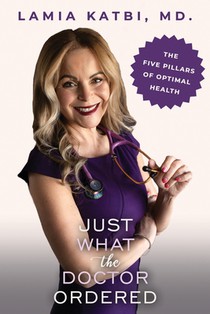 Just What the Doctor Ordered: The Five Pillars of Optimal Health
