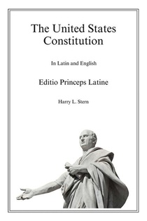 Stern, H: United States Constitution - Editio Princeps Latin