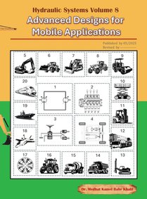 Hydraulic Systems Volume 8: Advanced Designs for Mobile Applications