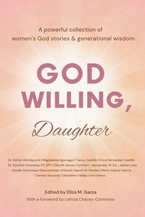 God Willing, Daughter: A powerful collection of women's God stories & generational wisdom