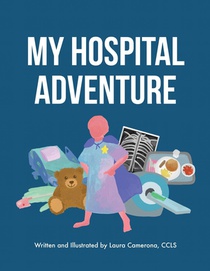 Camerona, L: My Hospital Adventure