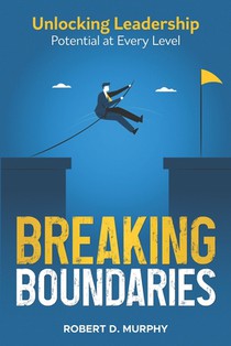 Breaking Boundaries: Unlocking Leadership Potential at Every Level