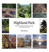 Highland Park: Frederick Law Olmsted's Living Landscape in Rochester, New York
