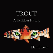 Trout: A Fictitious History voorzijde