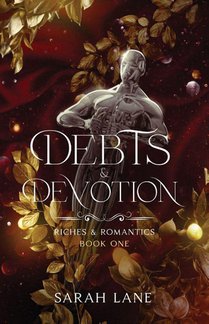 Debts & Devotion (Riches & Romantics Book 1)