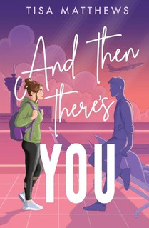 And Then There's You