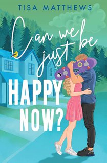 Can We Just Be Happy Now?