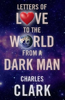 Letters of Love to the World from a Dark Man