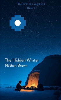The Hidden Winter: The Birth of a Vagabond - Book 3