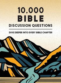 10,000 Bible Discussion Questions