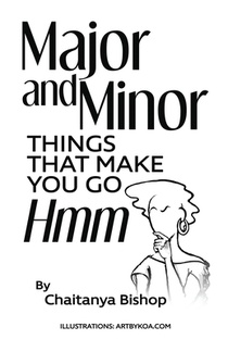Major and Minor Things That Make You Go Hmm