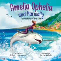 Amelia Ophelia and Narwally The Protectors of the Sea