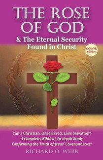 The Rose of God & The Eternal Security Found in Christ (Color Edition)
